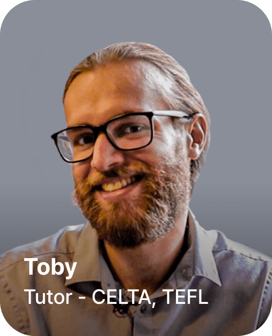 Toby - Tutor - CELTA, TEFL
